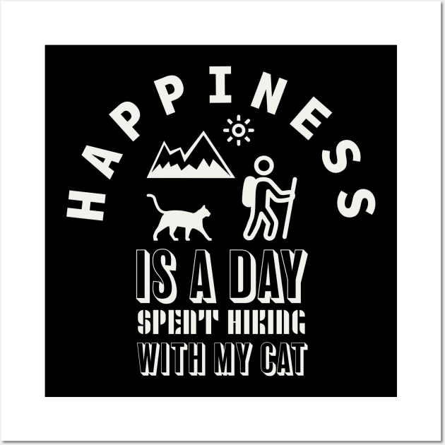 Happiness Is A Day Spent Hiking With My Cat Wall Art by kooicat